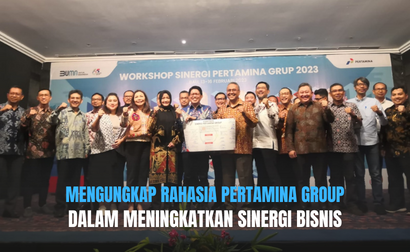 REVEALING THE SECRET OF PERTAMINA GROUP IN ENHANCING BUSINESS SYNERGY